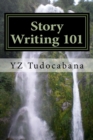 Story Writing 101 : A Handy Easy Guide - Book