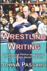 Wrestling Writing : Capturing the People and Culture of the Greatest Sport on Earth - Book