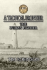 A Tropical Frontier : The Indian Fighter - Book