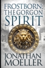 Frostborn : The Gorgon Spirit - Book