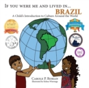 If You Were Me and Lived in...Brazil : A Child's Introduction to Cultures Around the World - Book