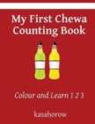 My First Chewa Counting Book : Colour and Learn 1 2 3 - Book