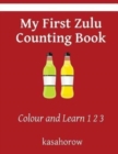 My First Zulu Counting Book : Colour and Learn 1 2 3 - Book