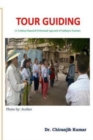 Tour Guiding : A Training Manual & Professional Approach of Guiding in Tourism - Book