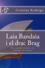 Laia Bandaia i el drac Brag - Book