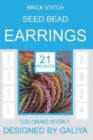 Brick Stitch Seed Bead Earrings : 21 patterns. Coloring book - Book