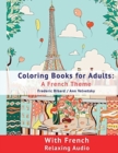 Coloring Book for Adults : A French Theme: Coloring Books for Adults with French Relaxing audio - Book