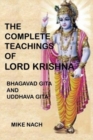 The Complete Teachings of Lord Krishna : Bhagavad Gita and Uddhava Gita - Book