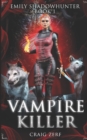 Emily Shadowhunter : Book 1 - VAMPIRE KILLER - Book