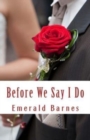 Before We Say I Do : An Entertaining Angels Short Story - Book