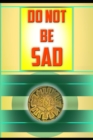 Do Not Be Sad - Book