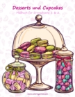 Malbuch mit Desserts und Cupcakes fur Erwachsene 1 & 2 - Book