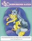 Malbuch fur Erwachsene : 40 Schnurrende Katzen, Stressabbauende Malvorlagen fur Erwachsene von ColoringCraze - Book