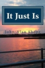 It Just Is : Poems For the Journey - Book