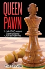 Queen Pawn : 1.d4 d5 Queens Gambit and Closed Games - Book