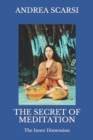 The Secret of Meditation : The Inner Dimension - Book