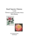 Bead Tapestry Patterns Loom Flower by Augusta Innes Baker Withers Rose Beauty - Book