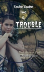Double Double Time & Trouble - Book