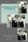 Embracing Limerick : True tales of growing up in the Limerick of 1930's and '50's Ireland - Book