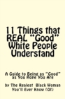 11 Things REAL Good White People Understand - Book