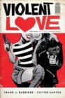 Violent Love Volume 1: Stay Dangerous - Book