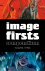 Image Firsts Compendium Volume 3 - Book