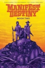 Manifest Destiny Deluxe Book Two - Book