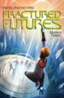 Fractured Futures - eBook