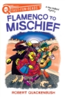 Flamenco to Mischief : A QUIX Book - eBook