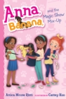 Anna, Banana, and the Magic Show Mix-Up - eBook
