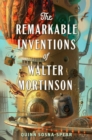 The Remarkable Inventions of Walter Mortinson - Book