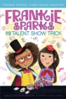 Frankie Sparks and the Talent Show Trick - eBook