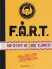 F.A.R.T. : Top Secret! No Kids Allowed! - Book