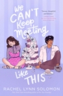 We Can't Keep Meeting Like This - eBook
