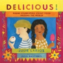 Delicious! : Poems Celebrating Street Food around the World - Book