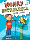 Henry Heckelbeck Spells Trouble - eBook