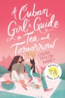 A Cuban Girl's Guide to Tea and Tomorrow - Book