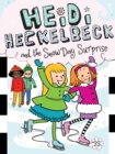 Heidi Heckelbeck and the Snow Day Surprise - eBook