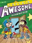 Captain Awesome, the Show Must Go On! - eBook