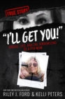 "I'll Get You!" Drugs, Lies, and the Terrorizing of a PTA Mom - Book