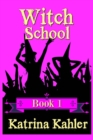 WITCH SCHOOL - Book 1 - Book