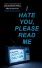 I Hate You, Please Read Me : A Book - Book