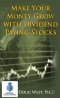 Make Your Money Grow with Dividend Paying Stocks - Book