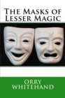 The Masks of Lesser Magic - Book
