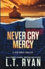 Never Cry Mercy (Jack Noble #10) - Book
