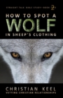 How to Spot a Wolf in Sheep's Clothing : Vetting Christian Relationships - Book