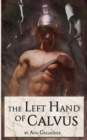 The Left Hand of Calvus - Book