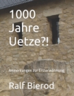 1000 Jahre Uetze?! : Anmerkungen zur Ersterwahnungen - Book