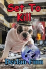 Set to Kill : A Sean A.P. Ryan novel - Book