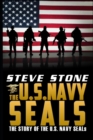 The U.S. Navy SEALs : The story of the U.S. Navy SEALs - Book